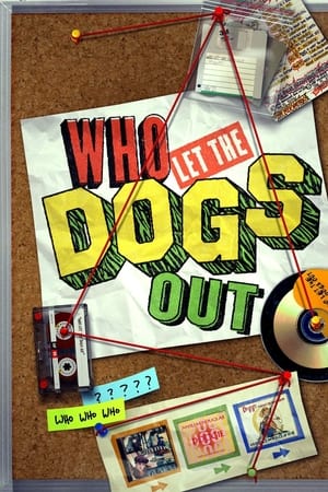 Who Let The Dogs Out watch Who Let The Dogs Out