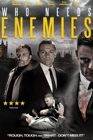 Who Needs Enemies watch Who Needs Enemies