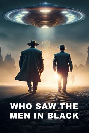 Who Saw the Men in Black watch Who Saw the Men in Black
