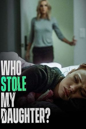 Who Stole My Daughter? watch Who Stole My Daughter?