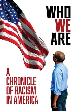 Who We Are: A Chronicle of Racism in America watch Who We Are: A Chronicle of Racism in America