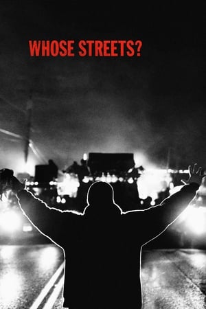Whose Streets? watch Whose Streets?