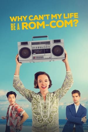 Why Can't My Life Be a Rom-Com? watch Why Can't My Life Be a Rom-Com?