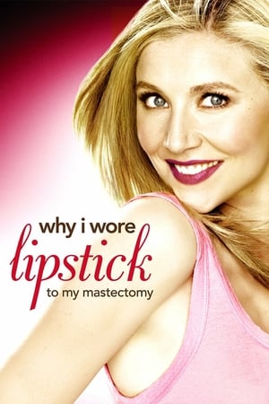 Why I Wore Lipstick to My Mastectomy watch Why I Wore Lipstick to My Mastectomy