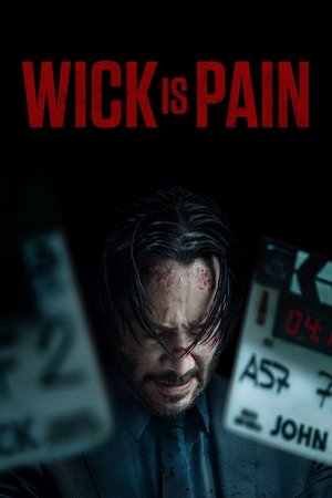 Wick Is Pain watch Wick Is Pain