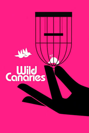 Wild Canaries watch Wild Canaries