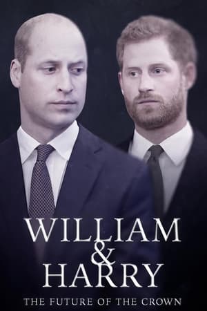 William & Harry: The Future of the Crown watch William & Harry: The Future of the Crown