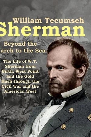 William Tecumseh Sherman: Beyond the March to the Sea watch William Tecumseh Sherman: Beyond the March to the Sea