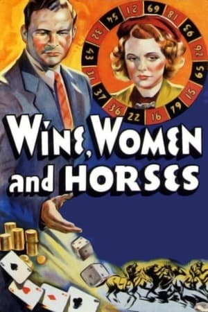 Wine, Women and Horses watch Wine, Women and Horses