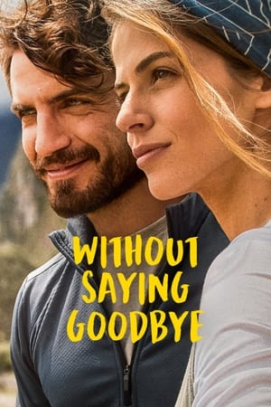 Without Saying Goodbye watch Without Saying Goodbye