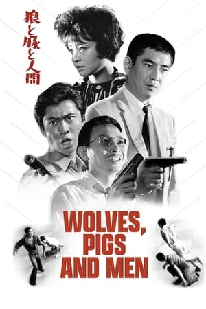 Wolves, Pigs & Men watch Wolves, Pigs & Men