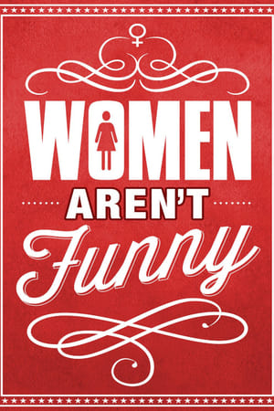 Women Aren't Funny watch Women Aren't Funny