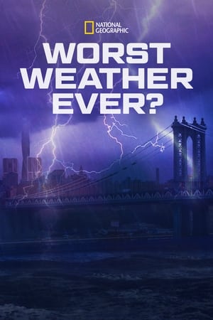 Worst Weather Ever? watch Worst Weather Ever?