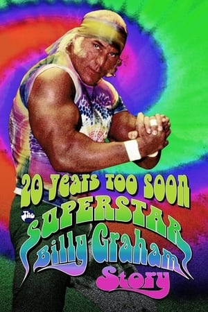 WWE: 20 Years Too Soon - The Superstar Billy Graham Story watch WWE: 20 Years Too Soon - The Superstar Billy Graham Story