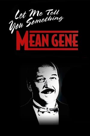 WWE: Let Me Tell You Something Mean Gene watch WWE: Let Me Tell You Something Mean Gene