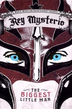 WWE: Rey Mysterio - The Biggest Little Man watch WWE: Rey Mysterio - The Biggest Little Man