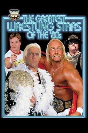 WWE: The Greatest Wrestling Stars of the 80's watch WWE: The Greatest Wrestling Stars of the 80's