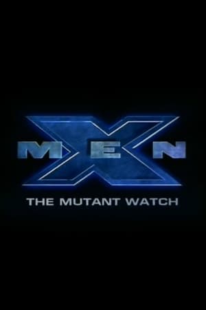 watch X-Men: The Mutant Watch