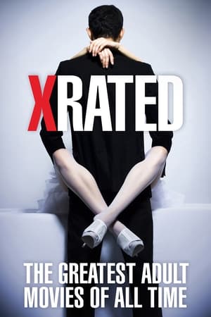 watch X-Rated: The Greatest Adult Movies of All Time