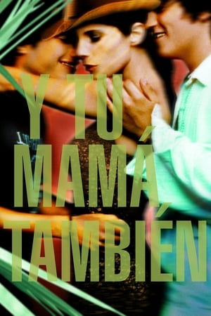 Y Tu Mamá También watch Y Tu Mamá También