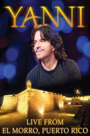 Yanni: Live at El Morro, Puerto Rico watch Yanni: Live at El Morro, Puerto Rico
