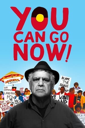 You Can Go Now! watch You Can Go Now!
