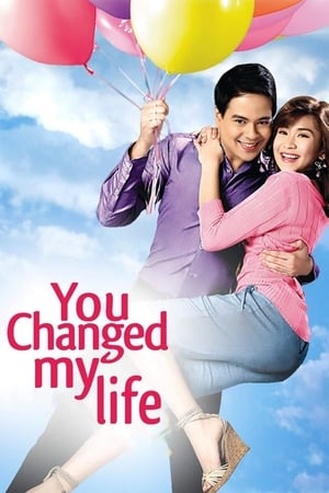 You Changed My Life watch You Changed My Life