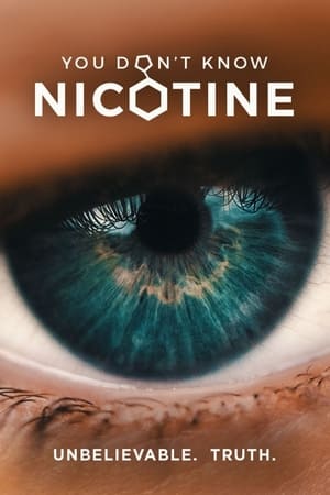 You Don't Know Nicotine watch You Don't Know Nicotine