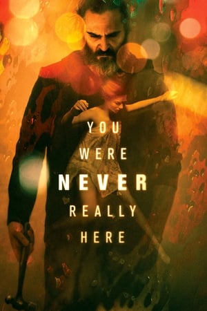 You Were Never Really Here watch You Were Never Really Here