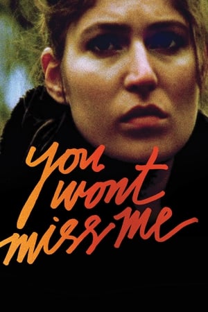 You Wont Miss Me watch You Wont Miss Me