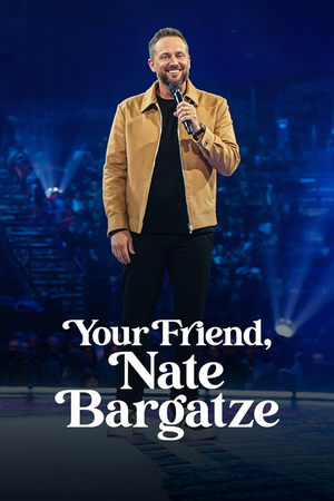 Your Friend, Nate Bargatze watch Your Friend, Nate Bargatze