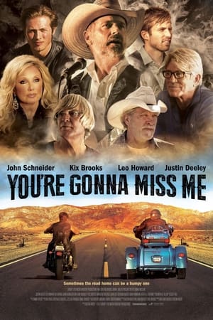 You're Gonna Miss Me watch You're Gonna Miss Me