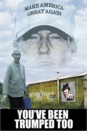 You've Been Trumped Too watch You've Been Trumped Too