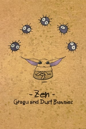 Zen - Grogu and Dust Bunnies watch Zen - Grogu and Dust Bunnies