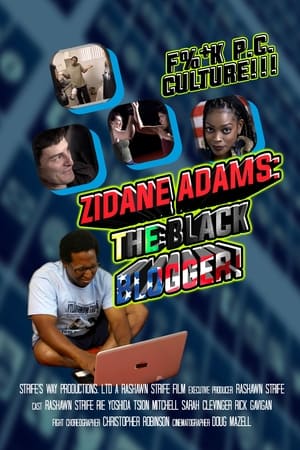 Zidane Adams: The Black Blogger! watch Zidane Adams: The Black Blogger!