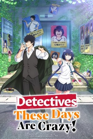 Detectives These Days Are Crazy! Detectives These Days Are Crazy!-hd