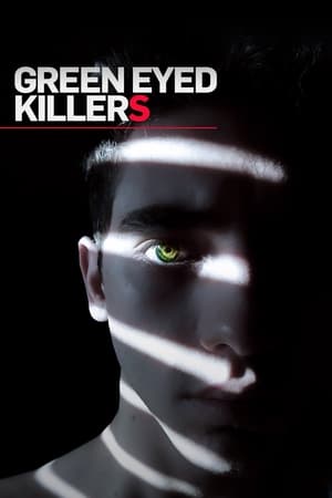 Green Eyed Killers Green Eyed Killers-hd