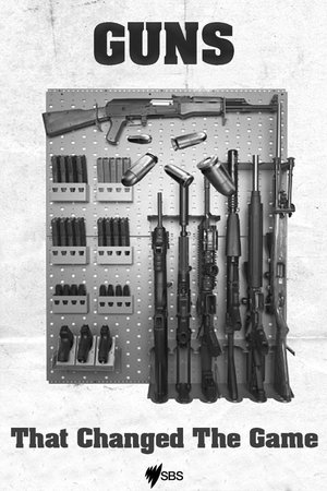Guns That Changed The Game Guns That Changed The Game-hd