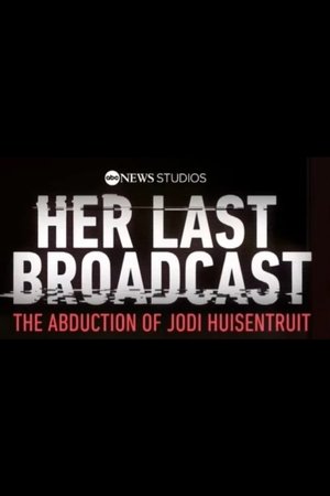 Her Last Broadcast: The Abduction of Jodi Huisentruit-hd
