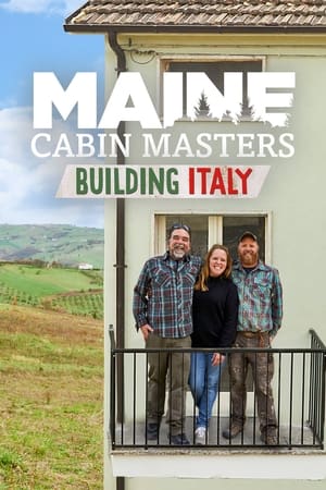 Maine Cabin Masters: Building Italy Maine Cabin Masters: Building Italy-hd