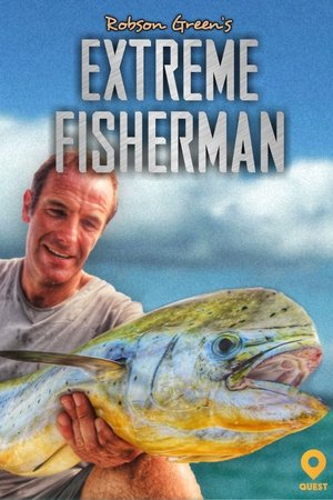 Robson Green: Extreme Fisherman Robson Green: Extreme Fisherman-hd
