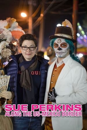 Sue Perkins: Along the US–Mexico Border-hd