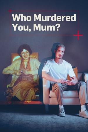 Who Murdered You, Mum? Who Murdered You, Mum?-hd